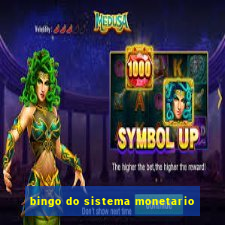 bingo do sistema monetario